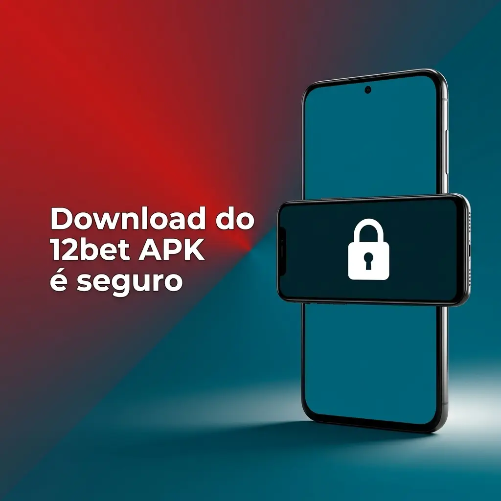 Download seguro do APK 12bet com licença Curaçao eGaming, SSL e criptografia para proteger dados e transações